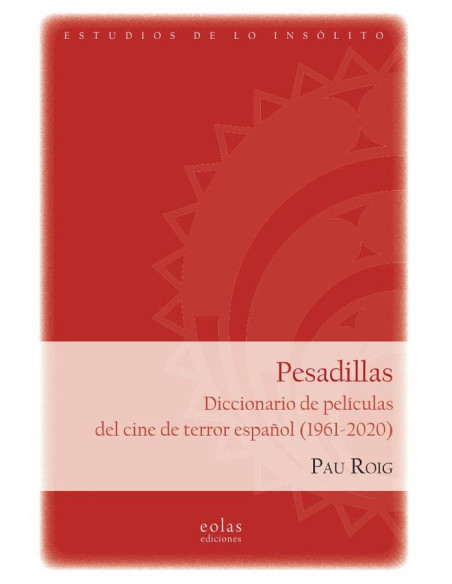 Pesadillas:Diccionario de películas del cine de terror español (1961-2020)