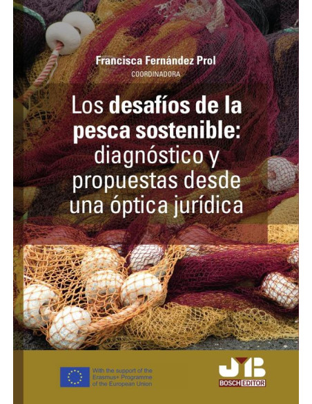 Los desafíos de la pesca sostenible:Diagnóstico y propuestas desde una óptica jurídica