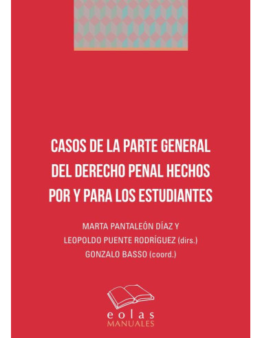 Casos de la parte general del derecho penal hechos por y para los estudiantes