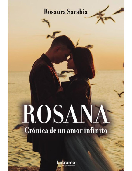 Rosana. Crónica de un amor infinito