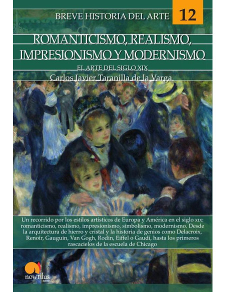 Breve historia del romanticismo, realismo, impresionismo y modernismo:El arte del siglo XIX