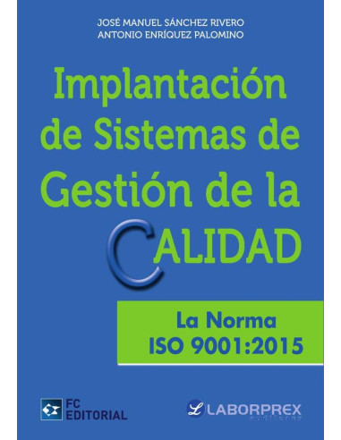 Implantación de Sistemas de gestión de la calidad. La noma ISO 9001:2015