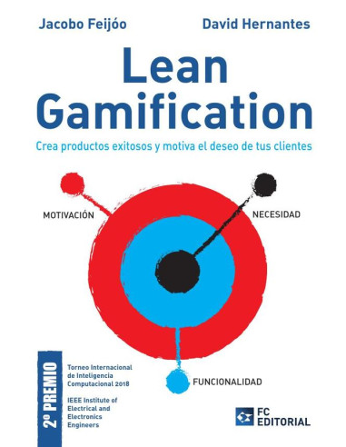 Lean gamification :Crea productos exitosos y motiva el deseo de tus clientes