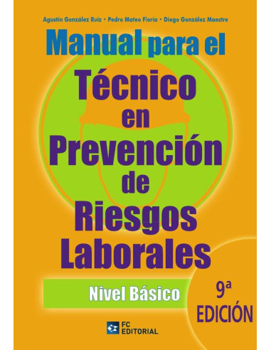 Manual para el técnico en Prevención de Riesgos Laborales. Nivel básico