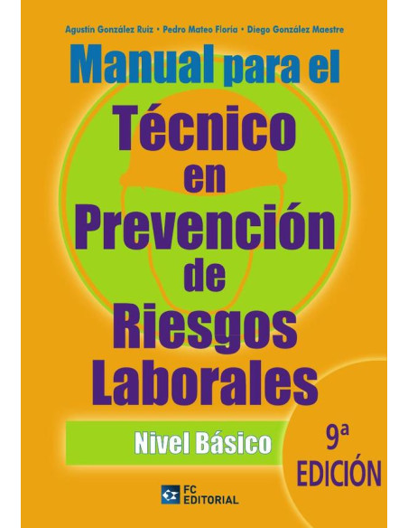 Manual para el técnico en Prevención de Riesgos Laborales. Nivel básico