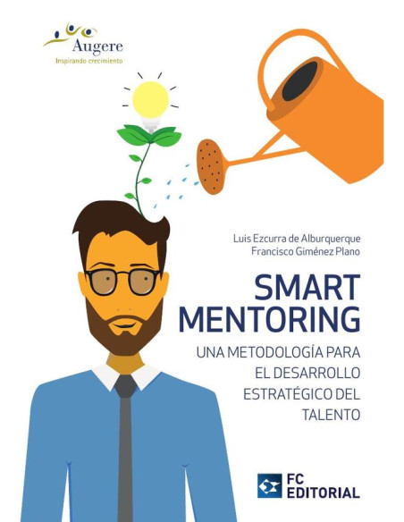 Smart mentoring :Una metodología para el desarrollo estratégico del Talento