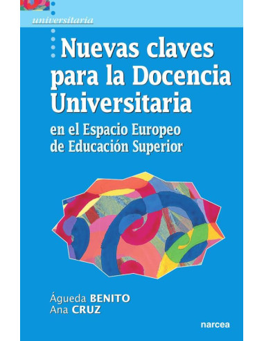 Nuevas claves para la Docencia Universitaria en el Espacio Europeo de Educación Superior