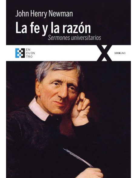 La fe y la razón:Quince sermones predicados ante la Universidad de Oxford (1826-1843)