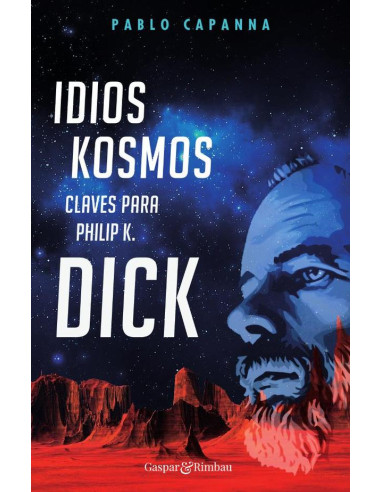 Idios kosmos. Claves para Philip K. Dick.