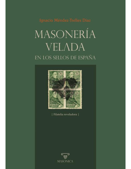 Masonería velada en los sellos de España:Filatelia reveladora