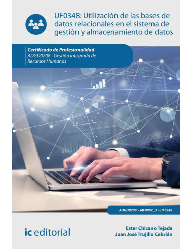 Utilización de las bases de datos relacionales en el sistema de gestión y almacenamiento de datos. ADGD0208 - Gestión integrada de recursos humanos