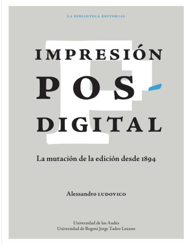 Impresión posdigital:La mutación de la edición desde 1894