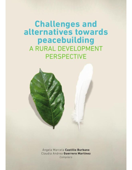 Challenges and alternatives towards peacebuilding - A rural development perspective