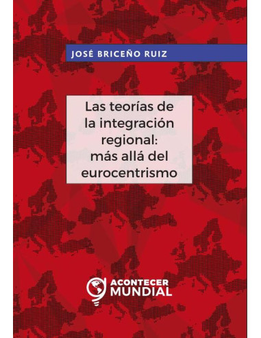 Las teorías de la integración regional: más allá del eurocentrismo