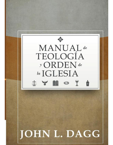 Manual de teología y orden de la iglesia 