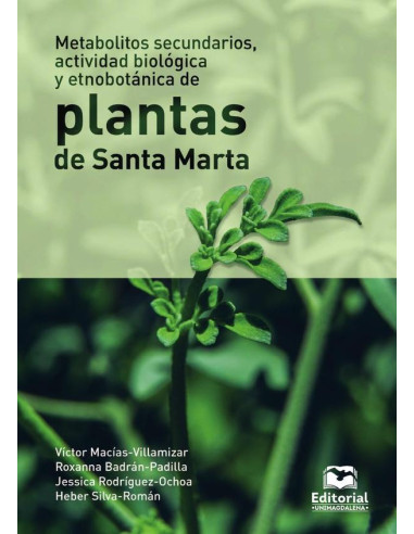 Metabolitos secundarios, actividad biológica y etnobotánica de plantas de Santa Marta