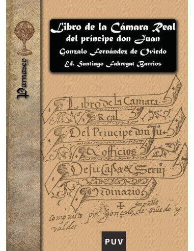 Libro de la Cámara Real del príncipe don Juan, oficios de su casa y servicio ordinario