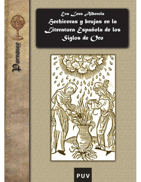 Hechiceras y brujas en la literatura española de los Siglos de Oro