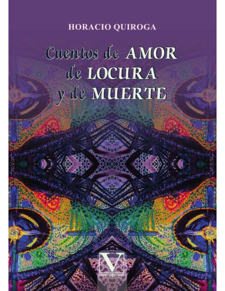 Cuentos de amor de locura y de muerte