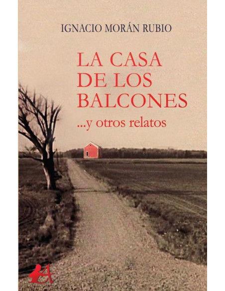 La casa de los balcones:... y otros relatos