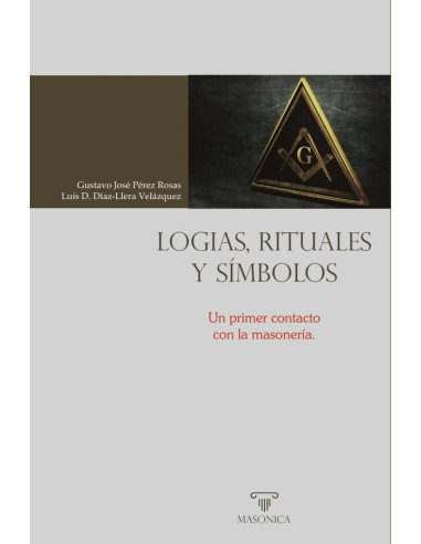 Logias, rituales y símbolos:Un primer contacto con la masonería