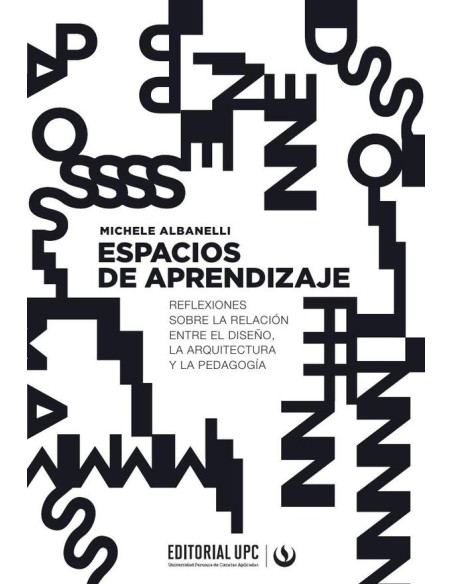 Espacios de aprendizaje:Reflexiones sobre la relación entre el diseño, la arquitectura y la pedagogía