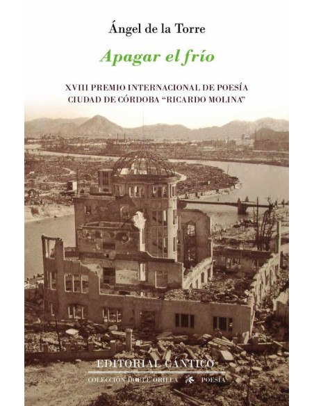 Apagar el frío:XVIII Premio Internacional de Poesía Ciudad de Córdoba Ricardo Molina