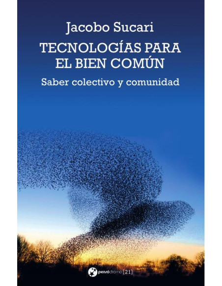 Tecnologías para el bien común:Del saber colectivo a la expansión comunitaria