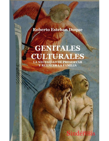 Genitales culturales  :LA NECESIDAD DE PRESERVAR Y REHACER LA FAMILIA