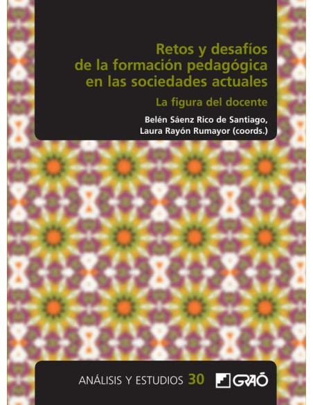 Retos y desafíos de la formación pedagógica en las sociedades actuales:La figura del docente