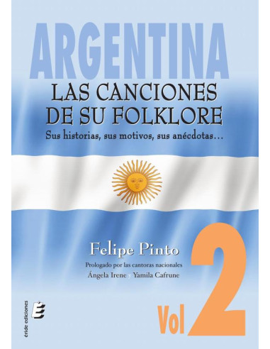 Argentina. Las canciones de su folklore. VOL.2