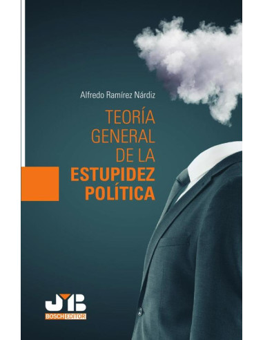 Teoría general de la estupidez política