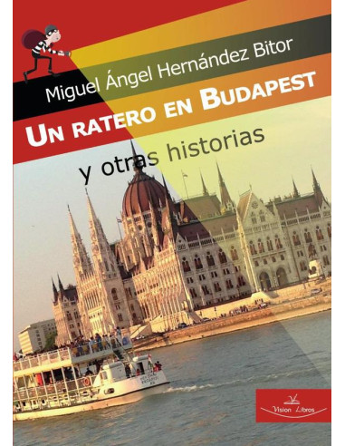 Un ratero en Budapest y otras historias