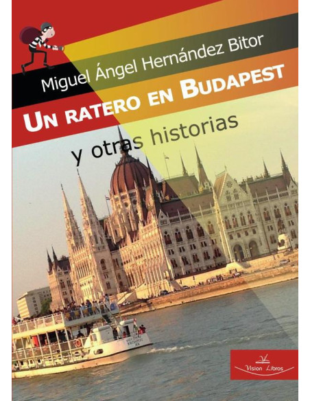 Un ratero en Budapest y otras historias