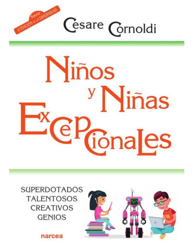 Niños y niñas excepcionales:Superdotados • Talentosos • Creativos • Genios