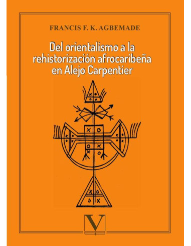 Del orientalismo a la rehistorización afrocaribeña en Alejo Carpentier