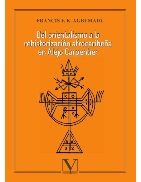 Del orientalismo a la rehistorización afrocaribeña en Alejo Carpentier