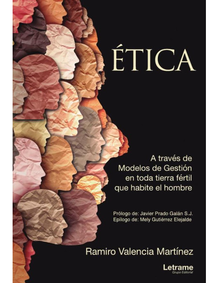 Ética. A través de Modelos de Gestión en toda tierra fértil que habite el hombre