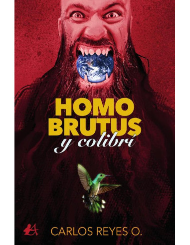 Homo Brutus y colibrí