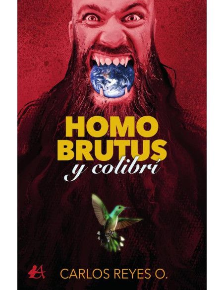 Homo Brutus y colibrí