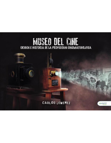 Museo del cine:ORIGEN E HISTORIA DE LA PROYECCIÓN CINEMATOGRÁFICA