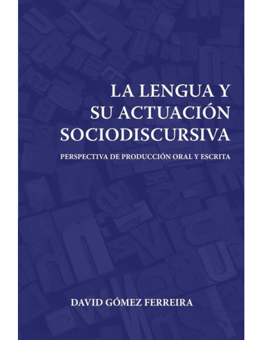 La lengua y su actuación sociodiscursiva