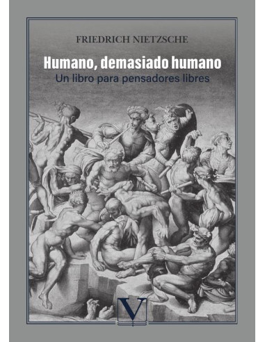 Humano, demasiado humano:Un libro para pensadores libres