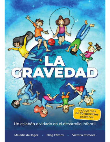 La gravedad:Un eslabón olvidado en el desarrollo infantil