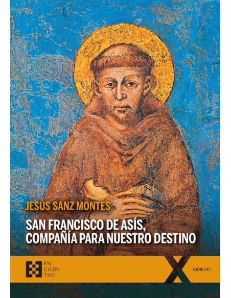 San Francisco de Asís, compañía para nuestro destino:Un acercamiento a la teología de los santos