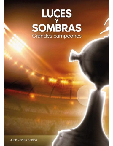 Luces y sombras:Grandes Campeones