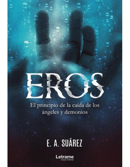 EROS. El principio de la caída de los ángeles y demonios