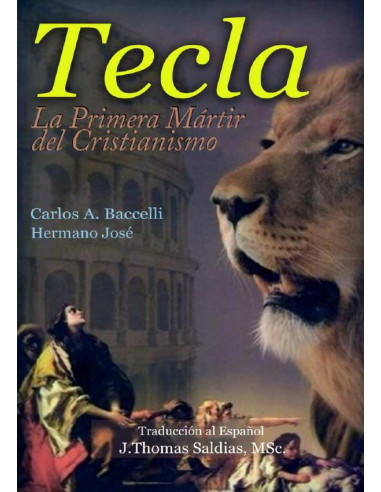 Tecla :La Primera Mártir del Cristianismo