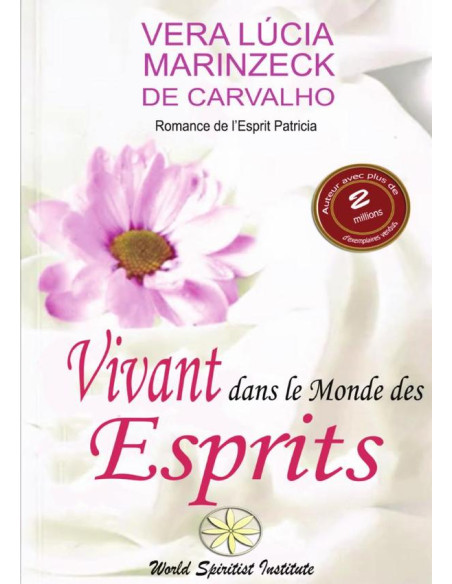 Vivant dans le Monde des Esprits