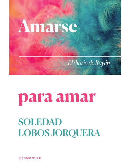 Amarse para amar: El diario de Rayén